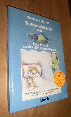 Bild des Verkufers fr Vater Jakob oder Der Mond in der Gulaschsuppe zum Verkauf von Dipl.-Inform. Gerd Suelmann