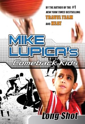 Imagen del vendedor de Long Shot: Mike Lupica's Comeback Kids (Comeback Kids Series) a la venta por Reliant Bookstore