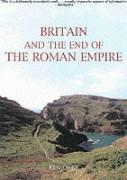 Seller image for Britain and the End of the Roman Empire for sale by moluna