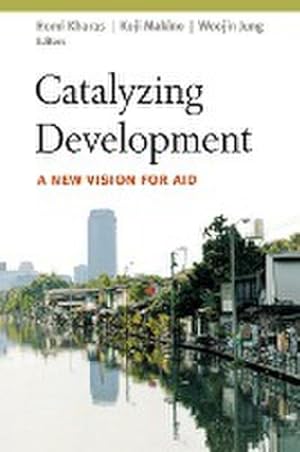 Bild des Verkufers fr Catalyzing Development : A New Vision for Aid zum Verkauf von AHA-BUCH GmbH