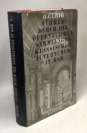 Führer durch die öffentlichen sammlungen klassischer atlertümer in Rom - Erster Band - Die Päpstl...