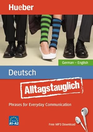 Bild des Verkufers fr Alltagstauglich Deutsch: Phrases for Everyday Communication.German English / Buch mit MP3-Download zum Verkauf von unifachbuch e.K.