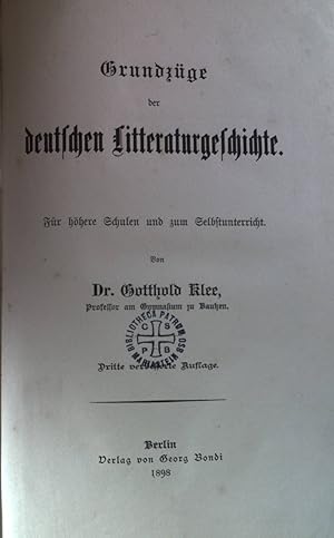 Imagen del vendedor de Grundzge der deutschen Literaturgeschichte. Fr hhere Schulen und zum Selbstunterricht. a la venta por books4less (Versandantiquariat Petra Gros GmbH & Co. KG)