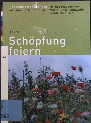 Immagine del venditore per Thema: Schpfung feiern. Bd. 26. FrauenGottesDienste. Modelle und Materialien. venduto da books4less (Versandantiquariat Petra Gros GmbH & Co. KG)
