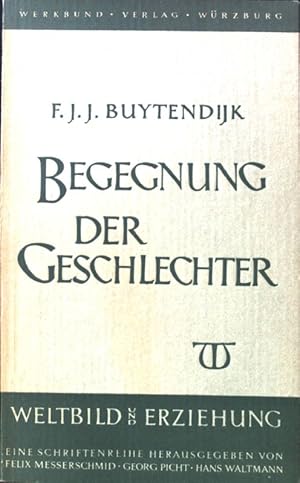 Immagine del venditore per Begegnung der Geschlechter : Ein Vortrag vor Studenten. Weltbild und Erziehung ; 5 venduto da books4less (Versandantiquariat Petra Gros GmbH & Co. KG)