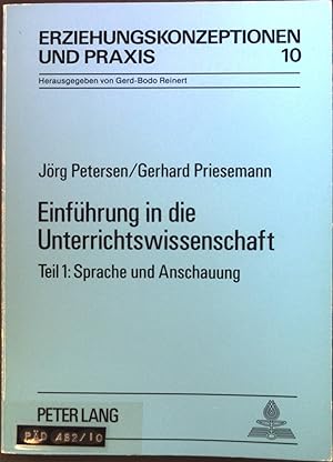 Seller image for Einfhrung in die Unterrichtswissenschaft. Teil 1: Sprache und Anschauung. Erziehungskonzeptionen und Praxis. Bd. 10. for sale by books4less (Versandantiquariat Petra Gros GmbH & Co. KG)