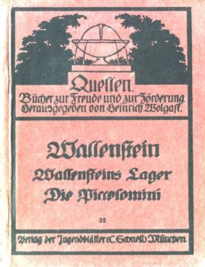 Wallenstein. Ein dramatisches Gedicht; Erster Teil: Wallensteins Lager - Die Piccolomini; Quellen...
