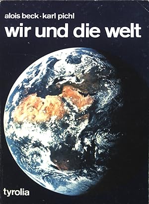 Bild des Verkufers fr Wir und die Welt. zum Verkauf von books4less (Versandantiquariat Petra Gros GmbH & Co. KG)