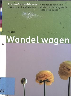 Immagine del venditore per Thema: Wandel wagen. Bd. 24. FrauenGottesDienste. Modelle und Materialien. venduto da books4less (Versandantiquariat Petra Gros GmbH & Co. KG)
