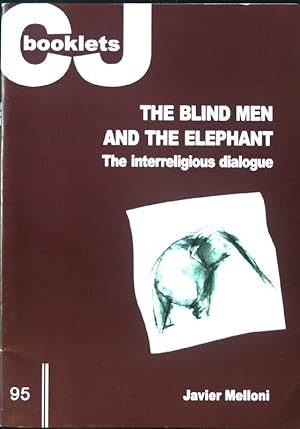 Seller image for The blind men and the elephant. The interreligious dialogue; CJ Booklets, 95; for sale by books4less (Versandantiquariat Petra Gros GmbH & Co. KG)