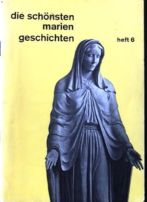 Bild des Verkufers fr Die schnsten Mariengeschichten; H. 6. zum Verkauf von books4less (Versandantiquariat Petra Gros GmbH & Co. KG)