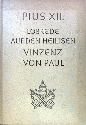 Bild des Verkufers fr Lobrede auf den heiligen Vinzenz von Paul. zum Verkauf von books4less (Versandantiquariat Petra Gros GmbH & Co. KG)