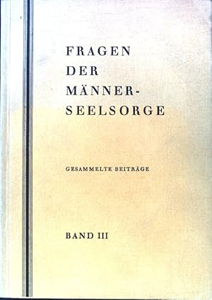 Bild des Verkufers fr Mnnerberichte und Gewissensbildung. - in: Fragen der Mnnerseelsorge. Gesammelte Beitrge. Band III; zum Verkauf von books4less (Versandantiquariat Petra Gros GmbH & Co. KG)