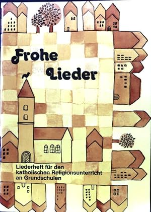 Seller image for Frohe Lieder. Liederheft fr den katholischen Religionsunterricht an Grundschulen; for sale by books4less (Versandantiquariat Petra Gros GmbH & Co. KG)
