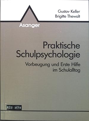Immagine del venditore per Praktische Schulpsychologie : Vorbeugung und Erste Hilfe im Schulalltag. venduto da books4less (Versandantiquariat Petra Gros GmbH & Co. KG)