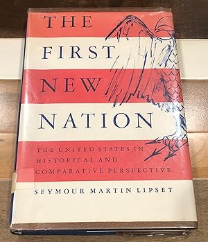Seller image for The First New Nation: The United States in Historical and Comparative Perspective for sale by Rosario Beach Rare Books