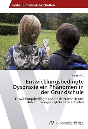 Bild des Verkufers fr Entwicklungsbedingte Dyspraxie ein Phnomen in der Grundschule zum Verkauf von BuchWeltWeit Ludwig Meier e.K.