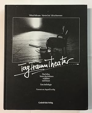 Tagtraumtheater : Das Leben hinter den Kulissen in Bildern und Texten, eine Anthologie.