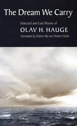 Bild des Verkufers fr The Dream We Carry : Selected and Last Poems of Olav Hauge zum Verkauf von AHA-BUCH GmbH