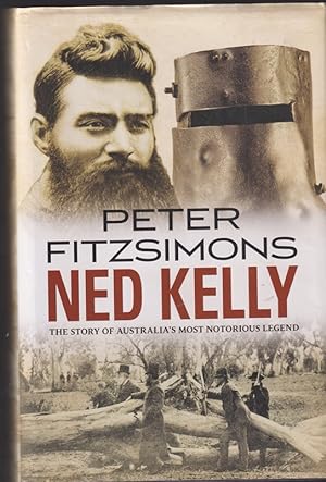 Seller image for Ned Kelly: The Story of Australia's Most Notorious Legend for sale by Caerwen Books