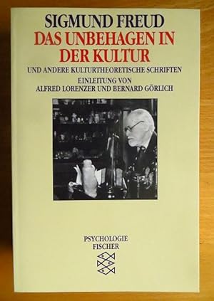Das Unbehagen in der Kultur und andere kulturtheoretische Schriften. Sigmund Freud. Einl. von Alf...