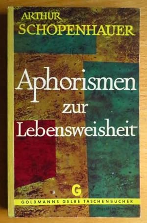 Seller image for Aphorismen zur Lebensweisheit. Arthur Schopenhauer. Hrsg. u. erl. von L. W. Winter / Goldmanns gelbe Taschenbcher ; Bd. 688 for sale by Antiquariat Blschke