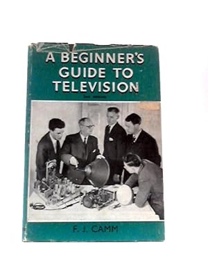 Imagen del vendedor de A Beginner's Guide to Television: an Elementary Course in 15 Lessons a la venta por World of Rare Books