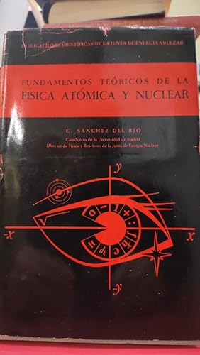 Seller image for FUNDAMENTOS TERICOS DE LA FSICA ATMICA Y NUCLEAR for sale by ABACO LIBROS USADOS