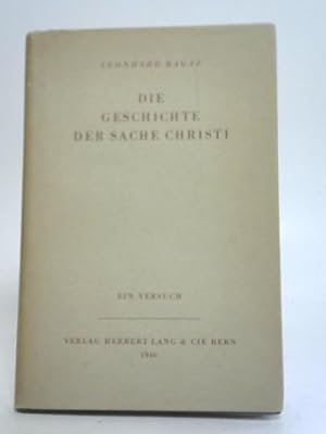 Imagen del vendedor de Die Geschichte Der Sache Christi a la venta por World of Rare Books