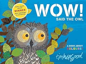 Imagen del vendedor de WOW! Said the Owl: A First Book of Colours a la venta por WeBuyBooks