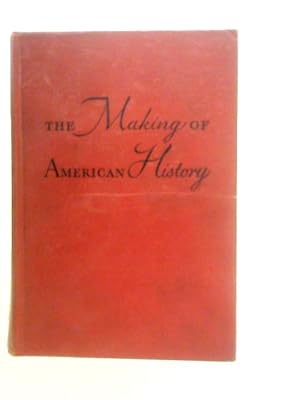 Image du vendeur pour The Making of American History mis en vente par World of Rare Books