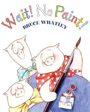 Seller image for Wait! No Paint! (Paperback or Softback) for sale by BargainBookStores