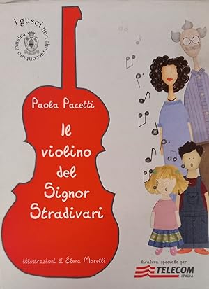 Immagine del venditore per Il violino del signor Stradivari. Ediz. illustrata venduto da Usatopoli libriusatierari