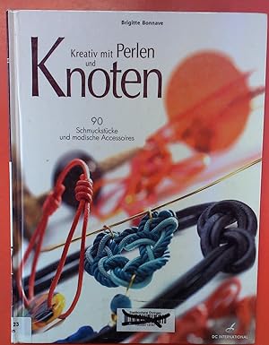 Seller image for Kreativ mit Perlen und Knoten, 90 Schmuckstcke und modische Accesoires for sale by biblion2