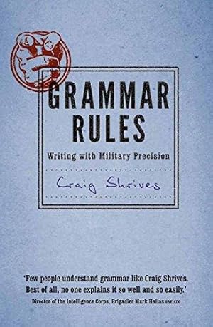 Imagen del vendedor de Grammar Rules: Writing with military precision a la venta por WeBuyBooks