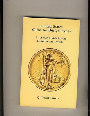 Image du vendeur pour United States Coins by Design Type An Action Guide for the Collector and Investor mis en vente par Richard Lemay