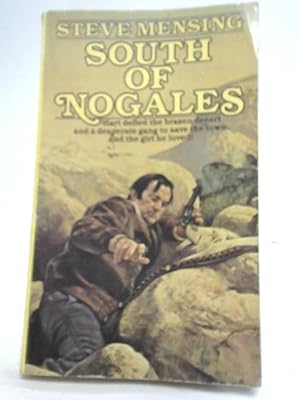 Bild des Verkufers fr South of Nogales zum Verkauf von World of Rare Books