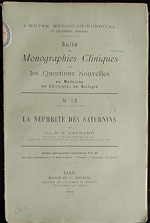 La Nephrite des Saturnins (Suite De Monographies Cliniques, No.13, Sur les Questions Nouvelles en...