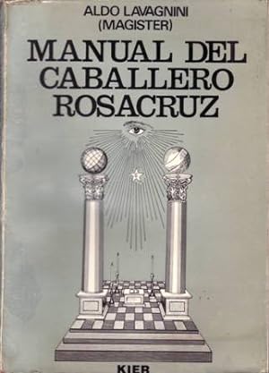 Imagen del vendedor de Manual del Caballero Rosacruz. a la venta por Librera y Editorial Renacimiento, S.A.
