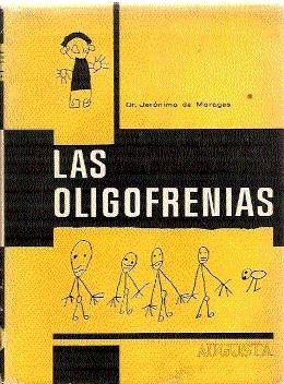 Bild des Verkufers fr Las Oligofrenias. zum Verkauf von Librera y Editorial Renacimiento, S.A.