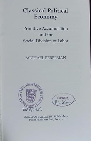 Imagen del vendedor de Classical political economy. Primitive accumulation and the social division of labor. a la venta por Antiquariat Bookfarm