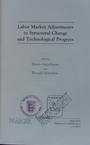 Seller image for Labor market adjustments to structural change and technological progress. for sale by Antiquariat Bookfarm