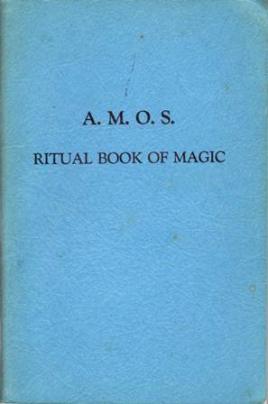 Immagine del venditore per A.M.O.S. Ritual Book of Magic. Compiled and Edited by Clifford Bias. venduto da Librera y Editorial Renacimiento, S.A.