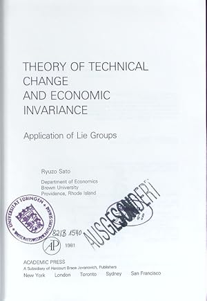 Seller image for Theory of technical change and economic invariance. Application of Lie groups. for sale by Antiquariat Bookfarm