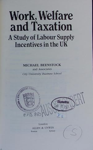 Immagine del venditore per Work, welfare and taxation. A study of labour supply, incentives in the UK. venduto da Antiquariat Bookfarm