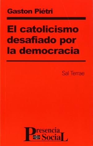 Imagen del vendedor de El catolicismo desafiado por la democracia. a la venta por Librera y Editorial Renacimiento, S.A.