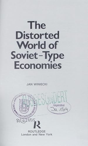 Image du vendeur pour The distorted world of Soviet-type economies. mis en vente par Antiquariat Bookfarm