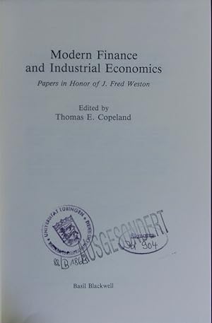 Bild des Verkufers fr Modern finance and industrial economics. Papers in honor of J. Fred Weston. zum Verkauf von Antiquariat Bookfarm