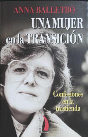 Imagen del vendedor de Una mujer en la transición. Confesiones en la trastienda. a la venta por Librería y Editorial Renacimiento, S.A.