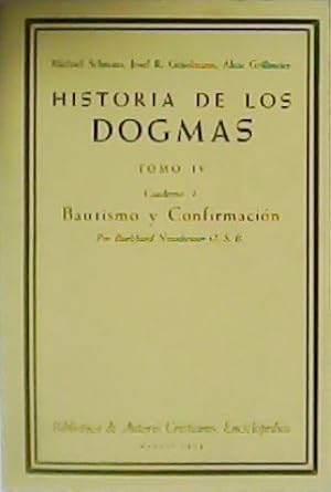 Seller image for Historia de los Dogmas. Tomo IV, cuaderno 2: Bautismo y Confirmacin. for sale by Librera y Editorial Renacimiento, S.A.